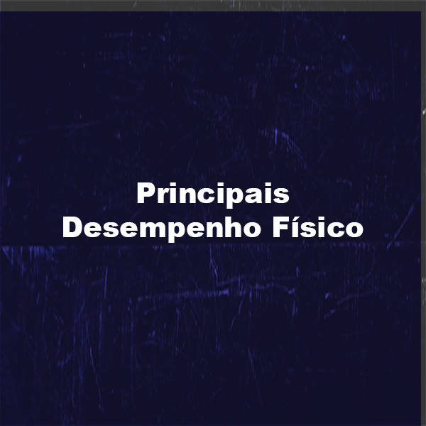 Principais Desempenho Físico