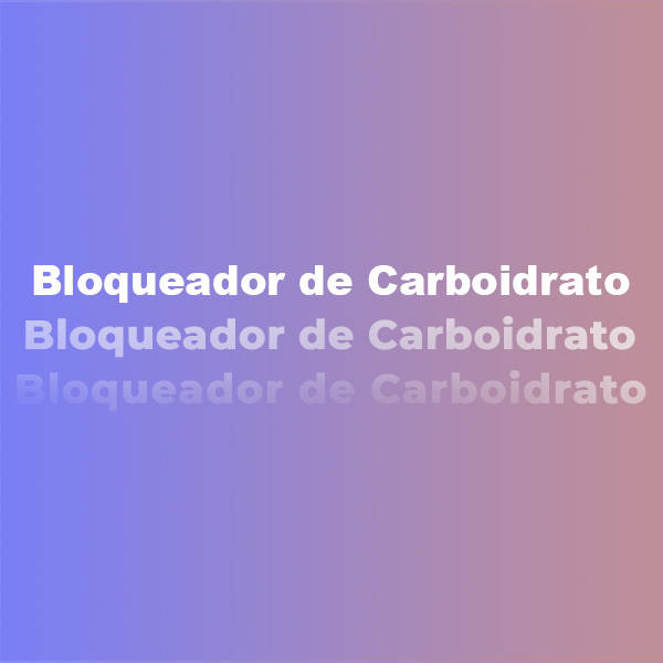 Bloqueador de Carboidrato