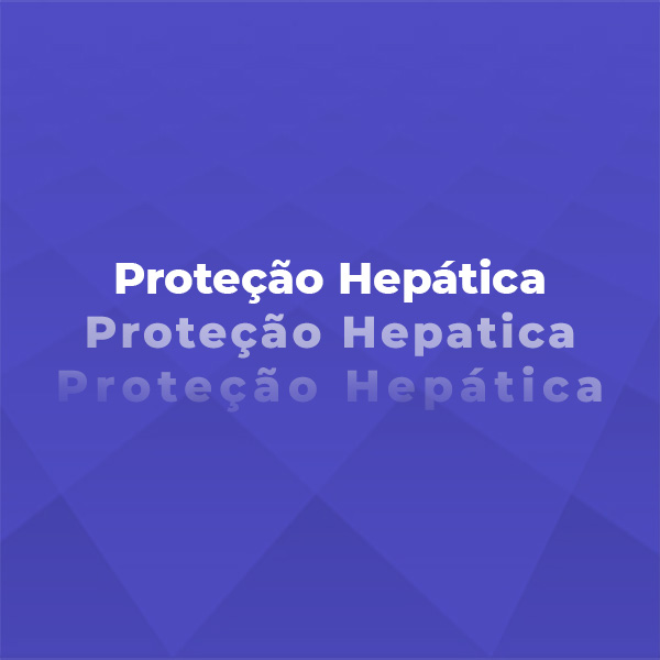 Fígado (Proteção Hepática)